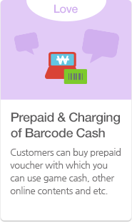 Prepaid, Charging of Barcode Cash Customers can buy prepaid voucher with which you can use game cash, other online contents and etc.